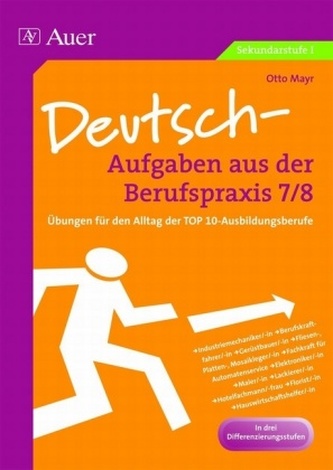 Deutsch-Aufgaben aus der Berufspraxis 7/8