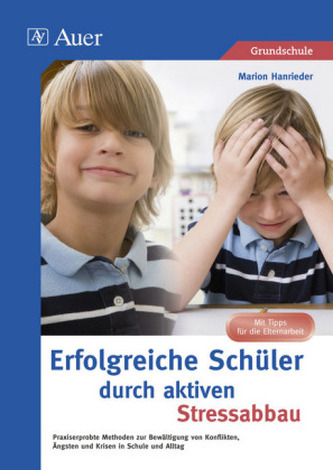 Erfolgreiche Schüler durch aktiven Stressabbau