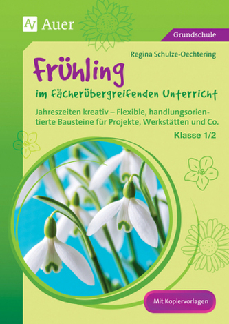Frühling im fächerübergreifenden Unterricht, Klasse 1/2