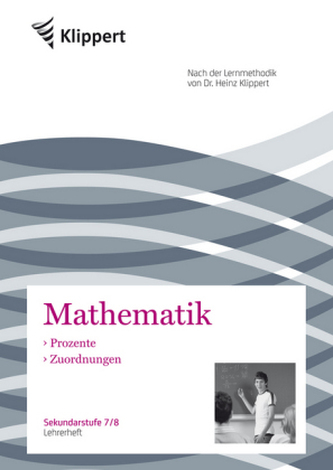 Mathematik Sekundarstufe 7/8, Prozente, Zuordnungen, Lehrerheft