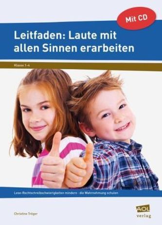 Laute mit allen Sinnen erarbeiten: Leitfaden, m. CD-ROM