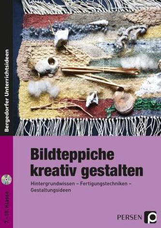 Bildteppiche kreativ gestalten, m. CD-ROM