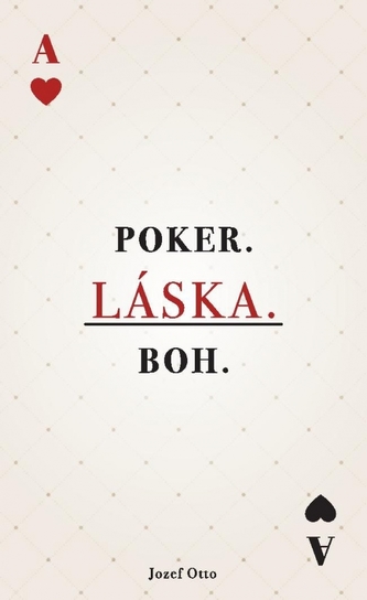 Poker. Láska. Boh.