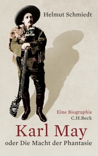 Karl May oder Die Macht der Phantasie