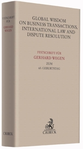 Global Wisdom on Business Transactions, International Law and Dispute Resolution
