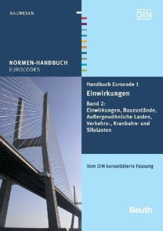 Bauzustände, Außergewöhnliche Lasten, Verkehrs-, Kranbahn- und Silolasten