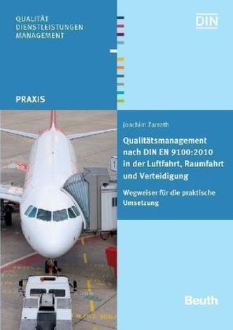 Qualitätsmanagement nach DIN EN 9100:2010 in der Luftfahrt, Raumfahrt und Verteidigung