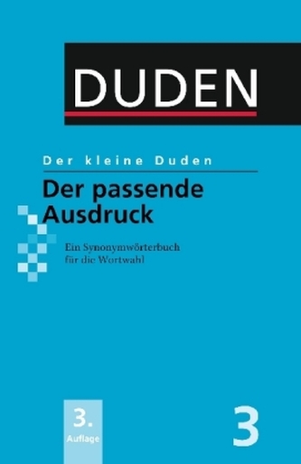 Duden 3 Der kleine Duden - Passender Ausdruck