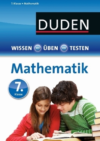 Duden Wissen - Üben - Testen: Mathematik 7. Klasse