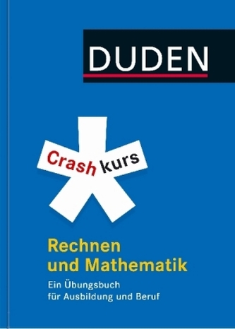 Duden - Crashkurs Rechnen und Mathematik
