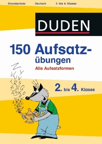 Duden - 150 Aufsatzübungen, 2. bis 4. Klasse
