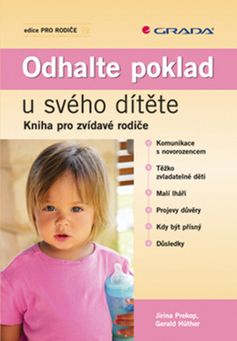 Odhalte poklad u svého dítěte : kniha pro zvídavé rodiče (Jirina Prekop, 2008)