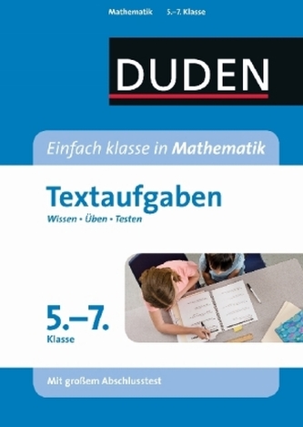 Duden Einfach klasse in Mathematik, Textaufgaben 5. bis 7. Klasse