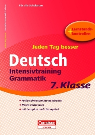 Jeden Tag besser - Deutsch Intensivtraining Grammatik, 7. Schuljahr