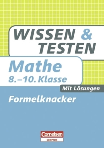 Mathematik, 8.-10. Klasse, Formelknacker Mathematik, 8.-10. Klasse, Formelknacker