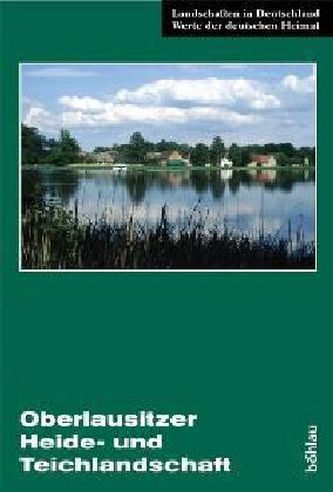 Die Oberlausitzer Heide- und Teichlandschaft