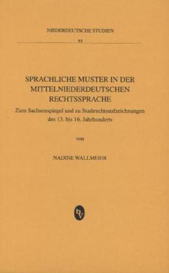 Sprachliche Muster in der mittelniederdeutschen Rechtssprache