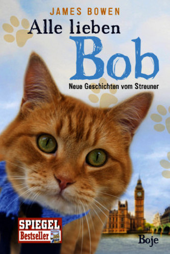 Alle lieben Bob - Neue Geschichten vom Streuner