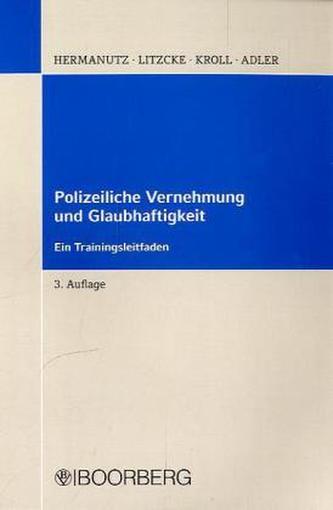 Polizeiliche Vernehmung und Glaubhaftigkeit