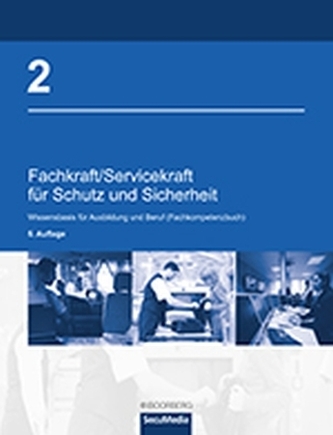 Fachkraft/Servicekraft für Schutz und Sicherheit. Bd.2