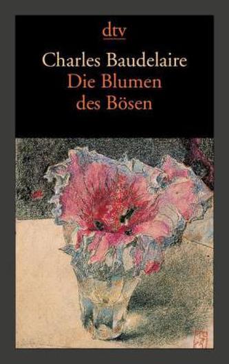 Die Blumen des Bösen. Les Fleurs du Mal