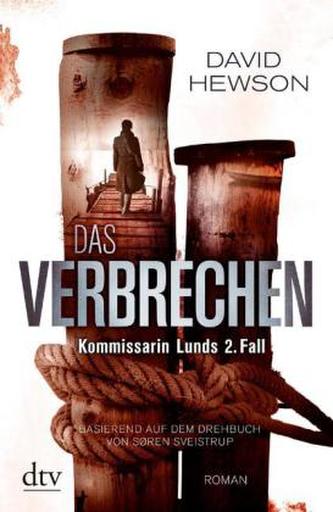 Das Verbrechen - Kommissarin Lunds 2. Fall