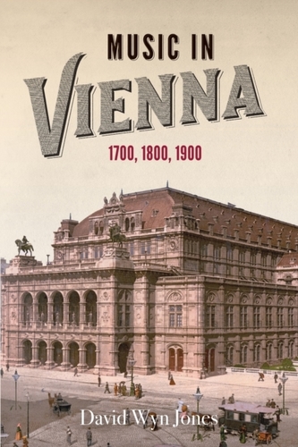 Music in Vienna - 1700, 1800, 1900