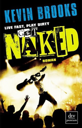 Live Fast, Play Dirty, Get Naked Live Fast, Play Dirty, Get Naked