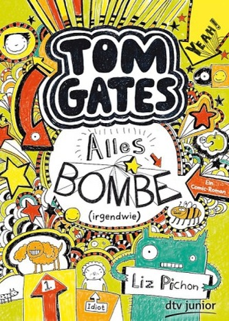 Tom Gates. Alles Bombe (irgendwie)