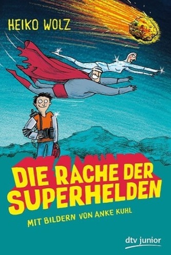 Die Rache der Superhelden Die Rache der Superhelden