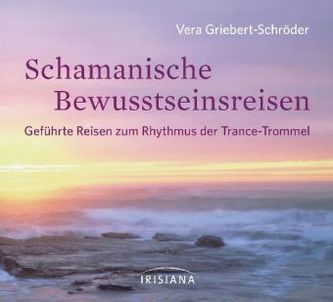 Schamanische Bewusstseinsreisen, 1 Audio-CD