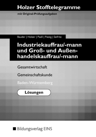 Industriekauffrau/-mann und Groß- und Außenhandelkauffrau/-mann, Gesamtwirtschaft, Gemeinschaftskunde, Baden-Württemberg, Lösung