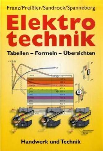 Elektrotechnik. Tabellen, Formeln, Übersichten