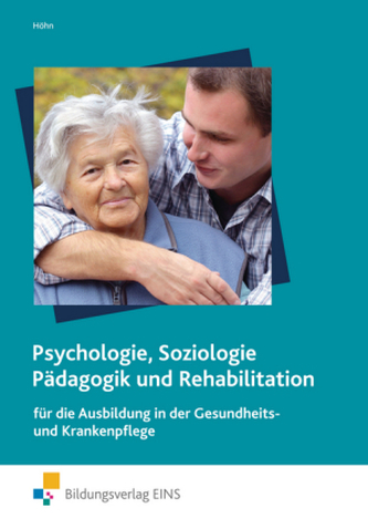 Psychologie, Soziologie, Pädagogik und Rehabilitation für die Ausbildung in der Gesundheits- und Krankenpflege