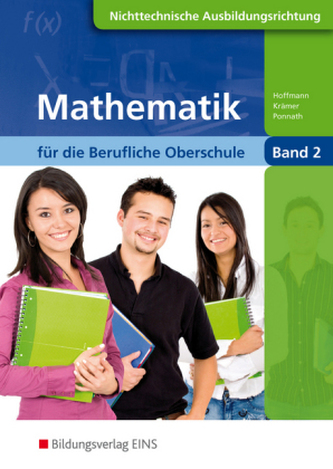Mathematik für die Berufliche Oberschule, Klasse 12, Nichttechnische Fachrichtungen. Bd.2