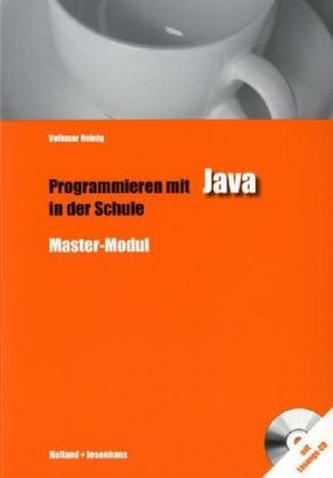 Programmieren mit Java in der Schule, m. Lösungs-CD-ROM (Master-Modul)