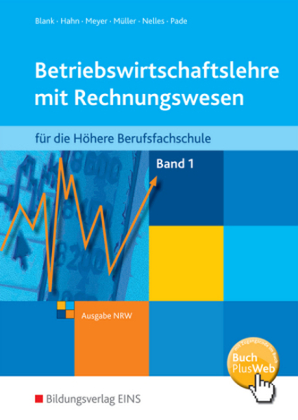 Betriebswirtschaftslehre mit Rechnungswesen für die Höhere Berufsfachschule, Ausgabe NRW. Bd.1