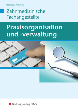 Zahnmedizinische Fachangestellte, Praxisorganisation und -verwaltung