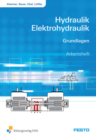Hydraulik / Elektrohydraulik, Grundlagen Arbeitsheft