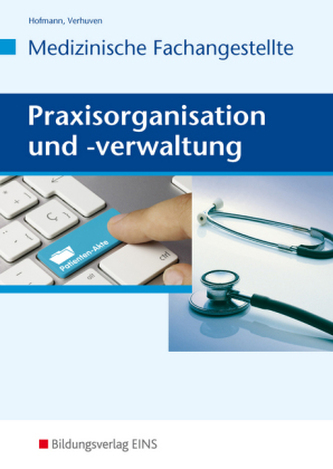 Medizinische Fachangestellte, Praxisorganisation und -verwaltung