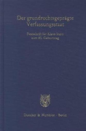Der grundrechtsgeprägte Verfassungsstaat