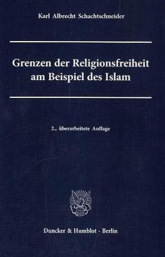 Grenzen der Religionsfreiheit am Beispiel des Islam