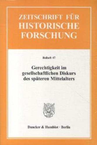 Gerechtigkeit im gesellschaftlichen Diskurs des späteren Mittelalters