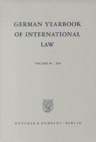 German Yearbook of International Law. Jahrbuch für Internationales Recht.. Vol. 54 (2011)