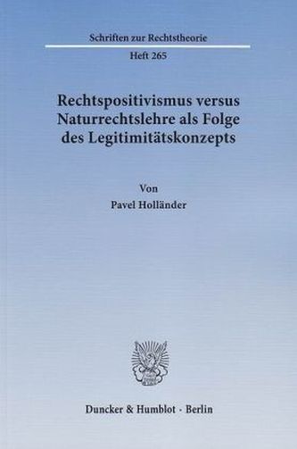 Rechtspositivismus versus Naturrechtslehre als Folge des Legitimitätskonzepts