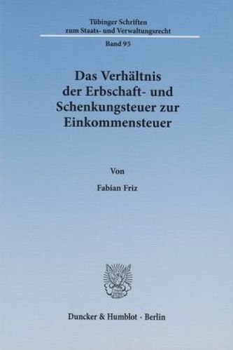 Das Verhältnis der Erbschaft- und Schenkungsteuer zur Einkommensteuer
