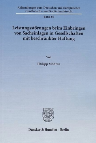 Leistungsstörungen beim Einbringen von Sacheinlagen in Gesellschaften mit beschränkter Haftung.