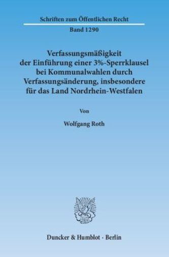 Verfassungsmäßigkeit der Einführung einer 3%-Sperrklausel bei Kommunalwahlen durch Verfassungsänderung, insbesondere für das Lan