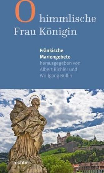 O himmlische Frau Königin