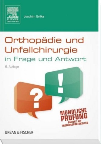 Orthopädie und Unfallchirurgie in Frage und Antwort